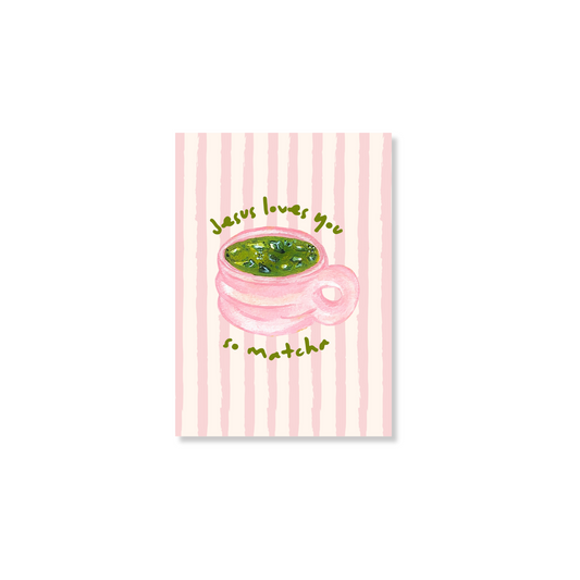 Jesus Loves You So Matcha